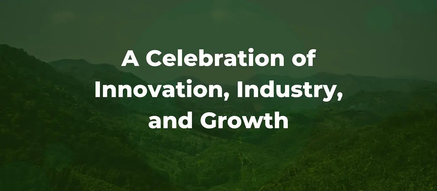 A Celebration of Innovation, Industry, and Growth